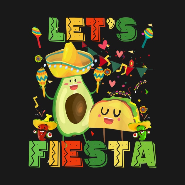 Let's Fiesta Avocado And Tacos Cinco De Mayo Men Women Kids by Tater's 