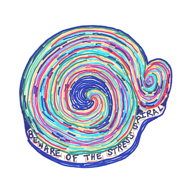 Beware of the Stress Spiral by SassySpike