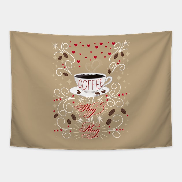 Coffee is a Hug in a Mug Tapestry by Gsallicat