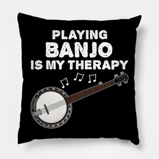 Playing Banjo Is My Therapy, Banjoist Funny Pillow