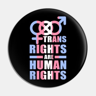 Trans Rights Are Human Rights Pin