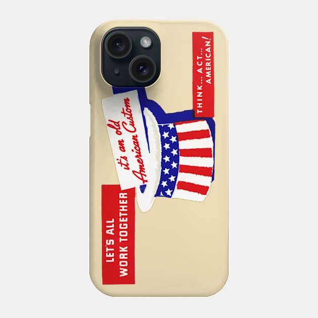 1950s Lets Work Together, America! Phone Case by historicimage