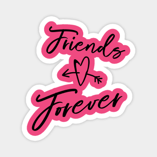 Friends Forever! Magnet