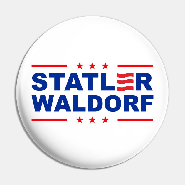 Statler and Waldorf For President 2024 Pin by rajem