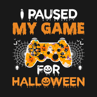 I Paused My Game for Halloween Pumpkin Gamer T-Shirt