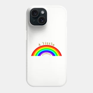 A Little Kindness Rainbow Phone Case