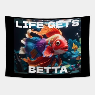 Life gets betta Tapestry