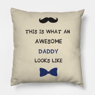 Awesome daddy looks like gift for dad Pillow