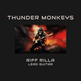 Riff Rilla - Lead Guitarist of the Thunder Monkeys T-Shirt