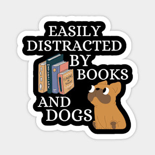 Easily Distracted By Books And Dogs - French Bulldog Magnet