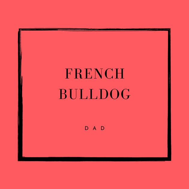 French Bulldog Dad by DoggoLove