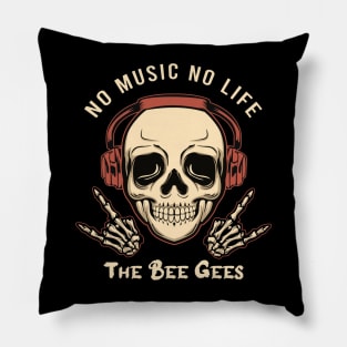 No music no life the bee gees Pillow