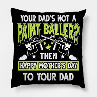 Funny Saying Paintballer Dad Father's Day Gift Pillow