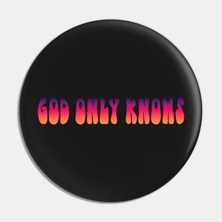 God only Knows Sunset Pin