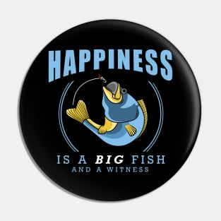 Happiness is a big fish Pin