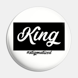 King - Stigmatized Pin