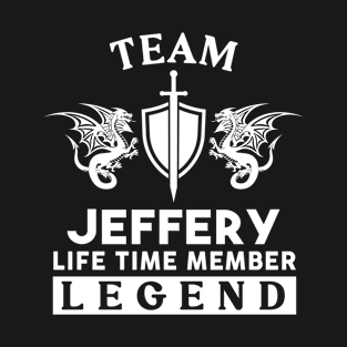 Jeffery Name T Shirt - Jeffery Life Time Member Legend Gift Item Tee T-Shirt