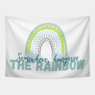 Somewhere Hungover The Rainbow - Humorous Drinking Saying Tapestry