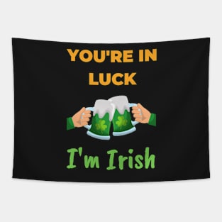 You're in Luck, I'm Irish Tapestry