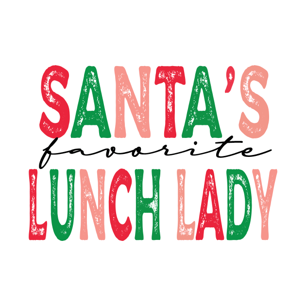 Santa's Favorite Lunch Lady by DigitalCreativeArt