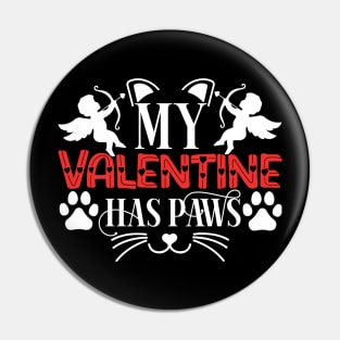 My Valentine Has Paws Pin