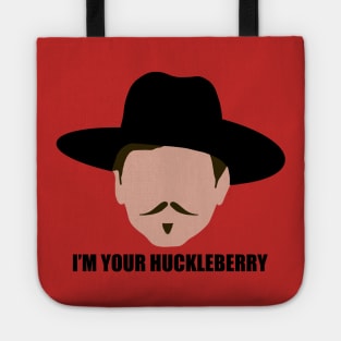 I'm Your Huckleberry Tote