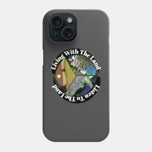 Living With The Land Phone Case