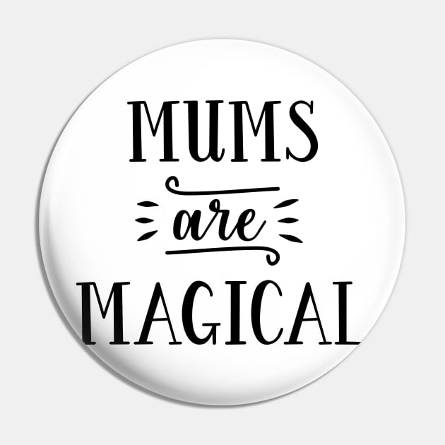 Motherhood Series: Mums are Magical Pin by Jarecrow 