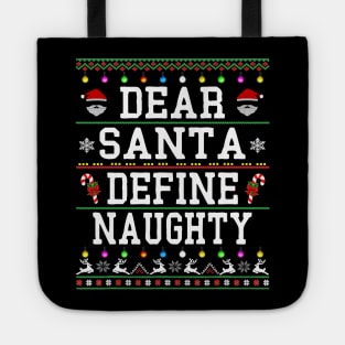 dear santa define naughty christmas Tote