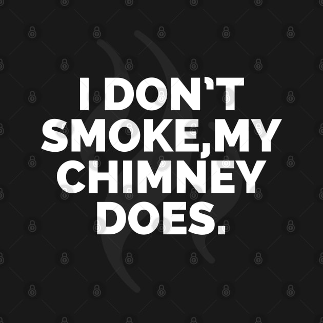 I don't smoke my Chimney does by CookingLove