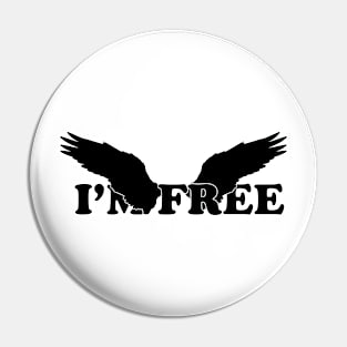 I'm free typography - black text Pin