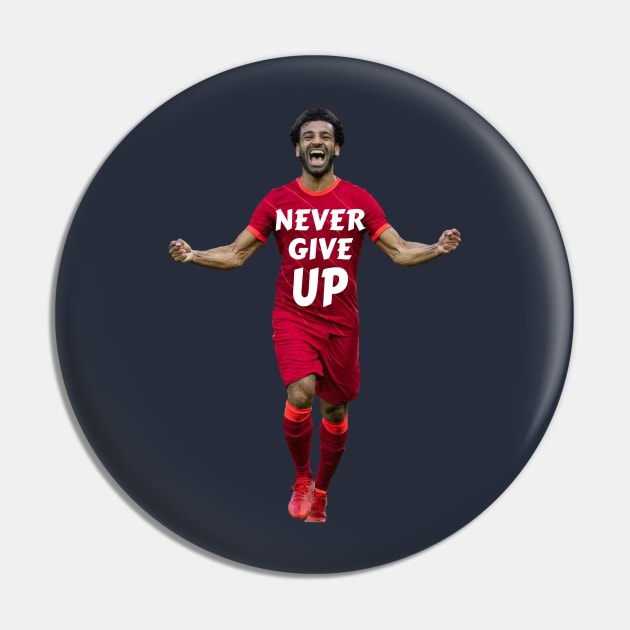 Mo Salah Never Give Up Pin by Eagle Funny Cool Designs