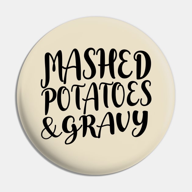 Mashed Potatoes and Gravy Thanksgiving & Christmas Food - Black Text Pin by bpcreate