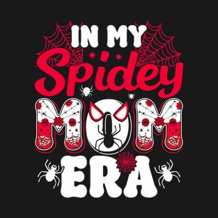 In my spidey mom era T-Shirt