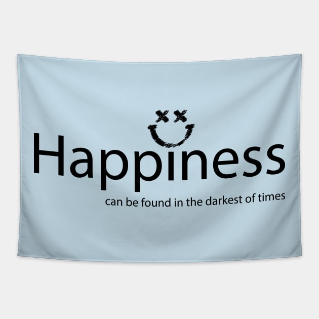 Happiness can be found in the darkest of times Tapestry by DinaShalash