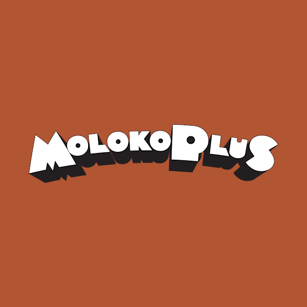 Moloko Plus by Woah_Jonny