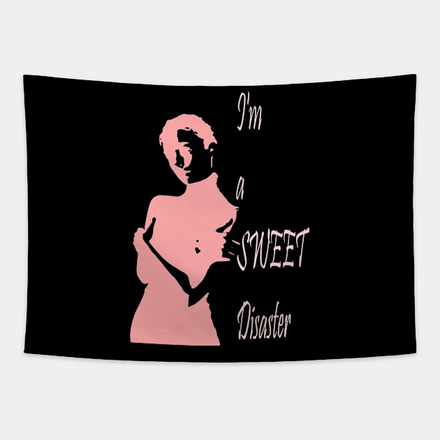 I'm a sweet disaster Tapestry by tubiela's