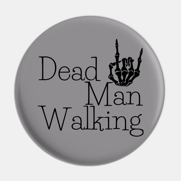 Dead Man Walking - Skeleton Hand Pin by DIYitCREATEit