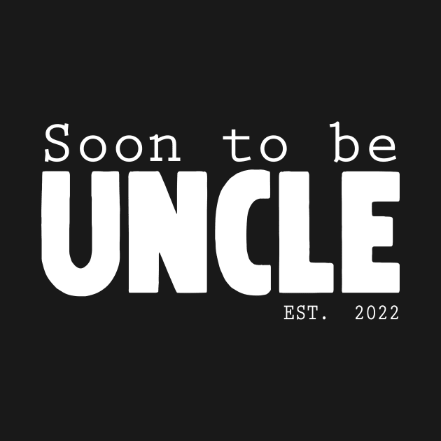 Soon To Be Uncle by Horisondesignz