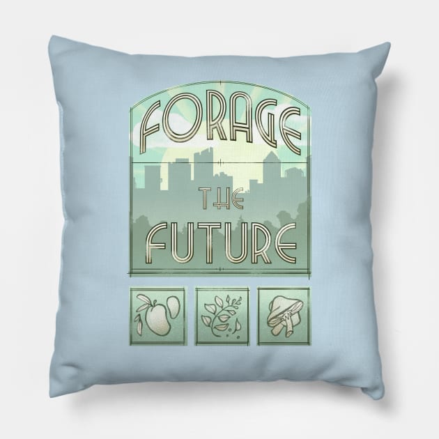 Forage The Future Pillow by FindChaos