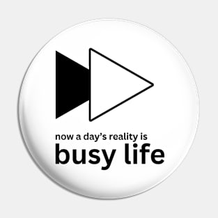 Life reality Pin