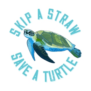 Skip the Straw, Save a Turtle T-Shirt