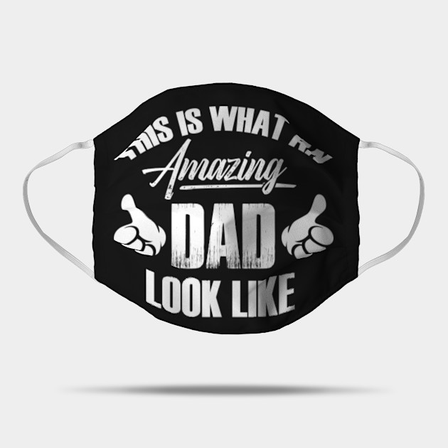 My First Father S Day As A Dad Father S Day Fathers Day Gift Ideas Papa Grandpa Mask Teepublic