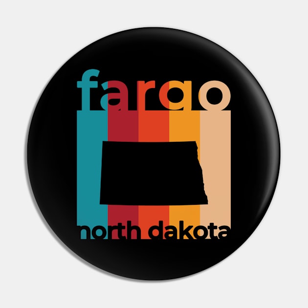 Fargo North Dakota Retro Pin by easytees