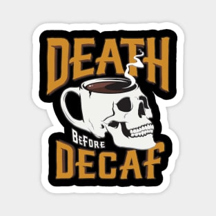 Death Before Decaff Coffee Skull Magnet