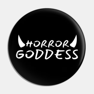 Horror Goddess Pin