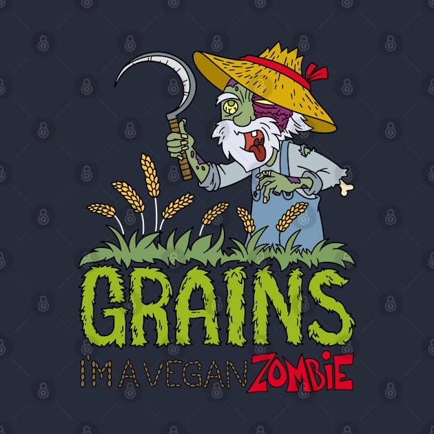 Grains i am a vegan zombie - Halloween Gift by Konnectd