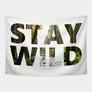 Stay Wild - Forest - Positive Mindset Tapestry