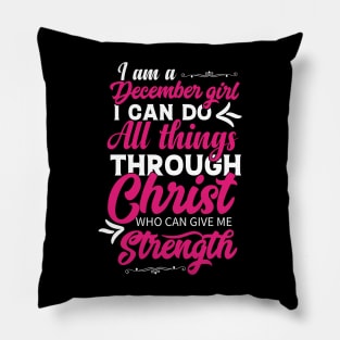 I Am A December Girl I May Not Be Perfect Birthday Pillow