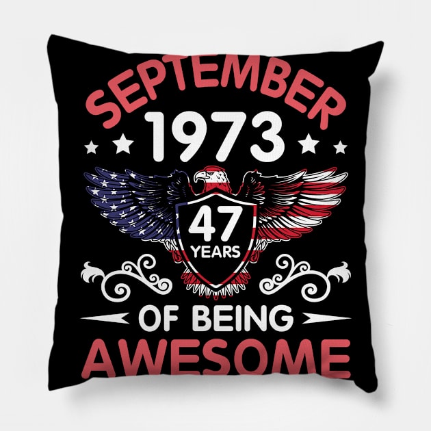 USA Eagle Was Born September 1973 Birthday 47 Years Of Being Awesome Pillow by Cowan79